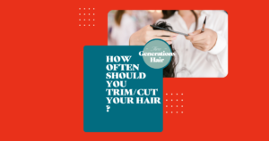 How often should you trim/cut your hair?