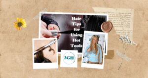 Hair Tips for Using Hot Tools