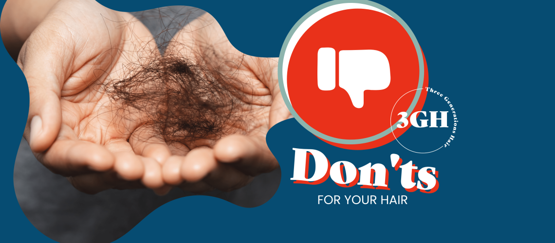 5 DON'T S FOR YOUR HAIR
