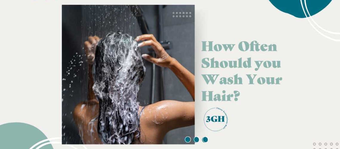 How Often Should you Wash Your Hair?