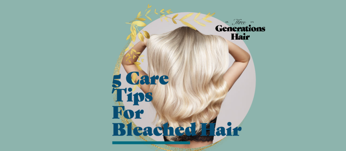 5 Care tips for bleached hair