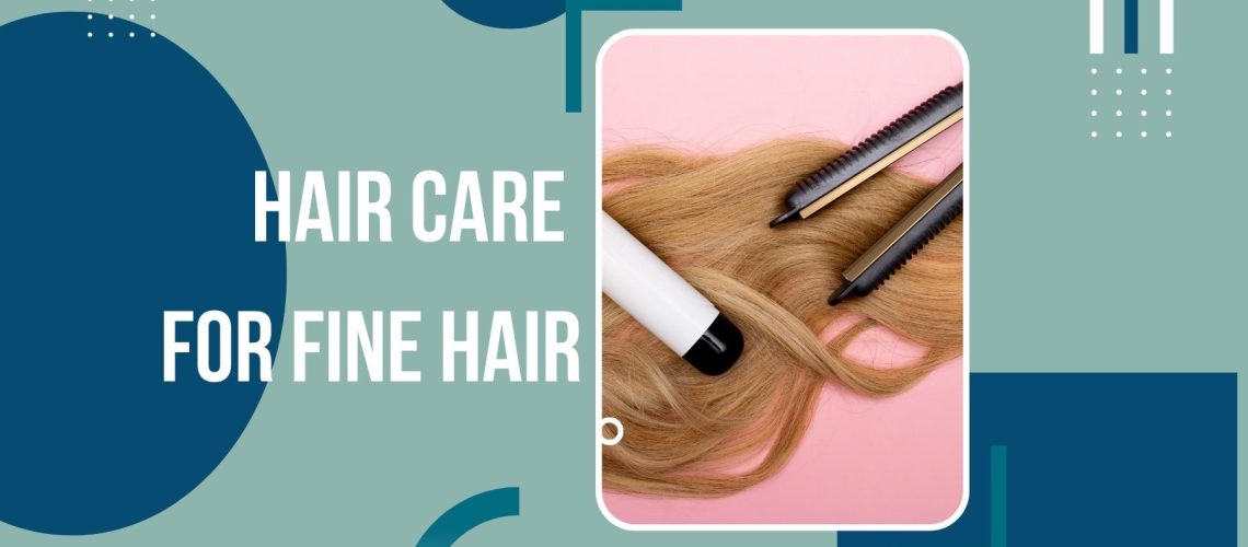 Hair Care for Fine Hair
